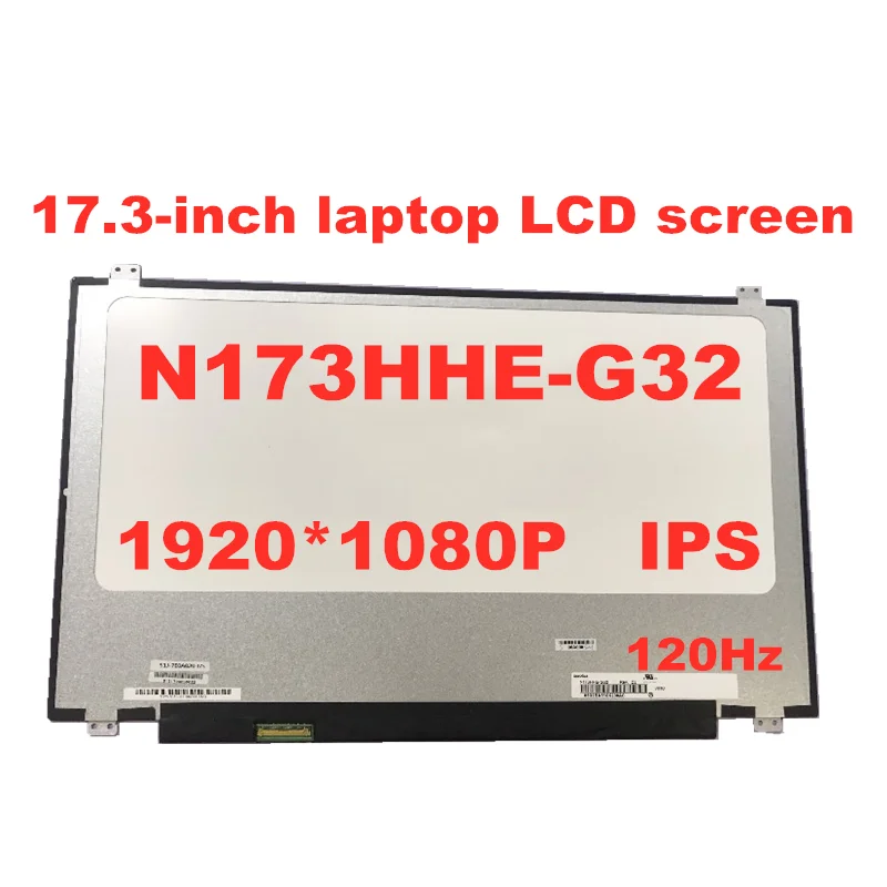 17 3 дюймовый 120 Гц IPS ЖК экран для ноутбука N173HCE G32 подходит N173HHE B173HAN01.4 B173HAN03.2 B173HAN03.1