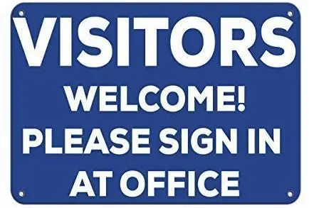 

12X16 Visitors Welcome! Please Sign in at Office Warning Caution Notice Safety Sign Metal 8X12 inch Tin Sign Wall Decoration