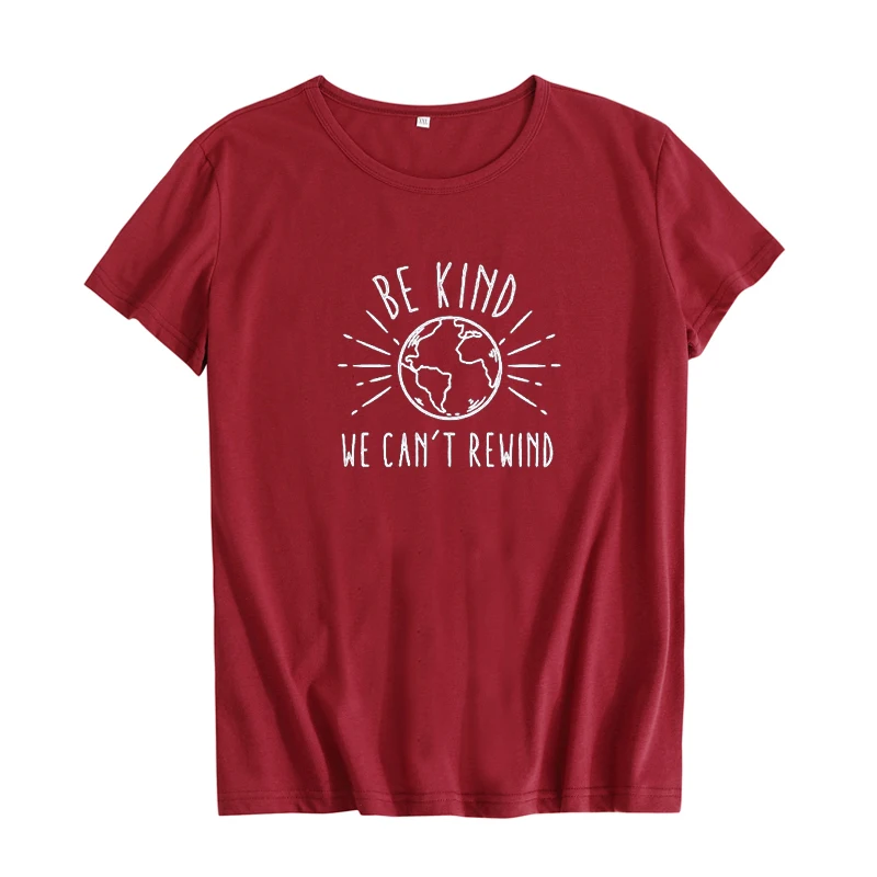 Женская футболка Be Kind We Can't Rewind летняя в стиле Харадзюку с надписью Love environmum 2019 |
