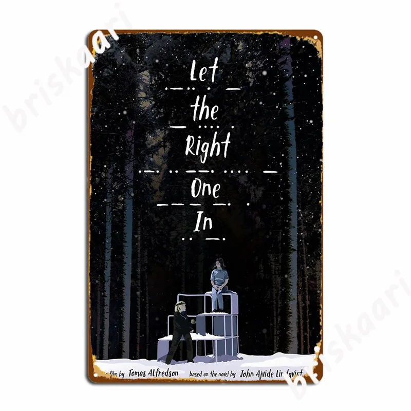 

Let The Right One In Movie Poster Metal Signs Wall pub Cave pub Printing Wall Decor Tin sign Posters