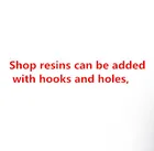 Изделия из смолы добавляют крючки и отверстия.