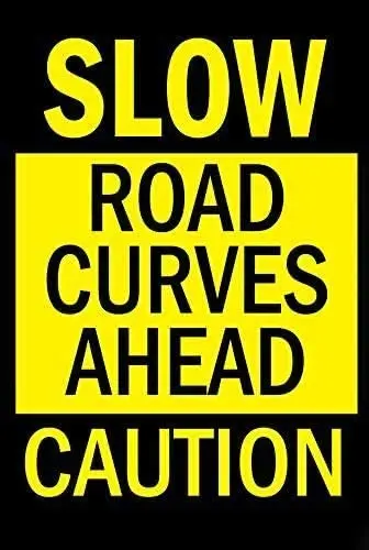 

LZATPD SLALL Slow Road Curves Ahead Caution Traffic Safety Retro Street Sign Household Metal Tin Sign Bar Cafe Car Mo