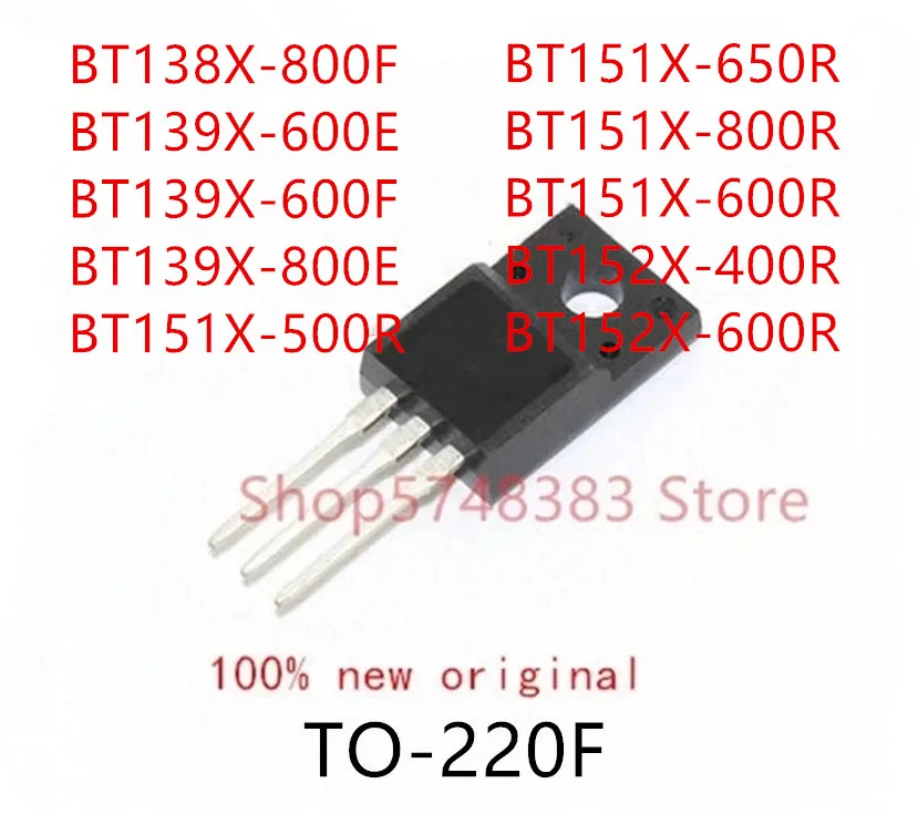 10 шт. BT138X-800F BT139X-600E BT139X-600F BT139X-800E BT151X-500R BT151X-650R BT151X-800R BT151X-600R BT152X-400R BT152X-600R