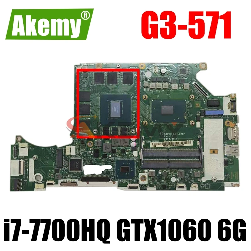 Для Acer Хищник Helios 300 G3 571 Материнская плата ноутбука NB.Q2B11.001 NBQ2B11001 i7 7700HQ GPU GTX1060 6G C5PRH