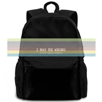 i may be wrong but its highly unlikely humour birthday hot sale fitness women men backpack laptop travel school adult