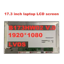 17.3-inch B173HW02 V.0 N173HGE-L11 HSD173PUW1 B173HW01 V.2 LP173WF1-TLB2 1920 * 1080 LVDS Laptop LCD