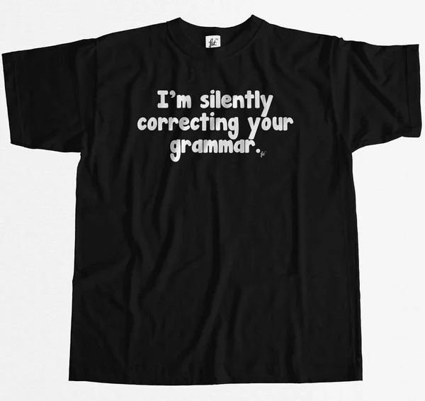 

I'm Silently Correcting Your Grammar Funny Joke Mens T-Shirt