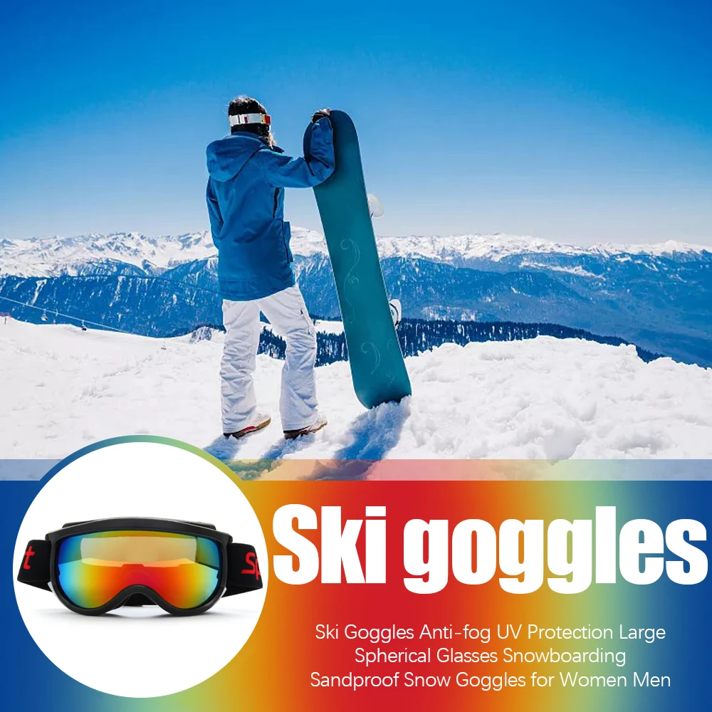 

Ski Goggles Anti-fog UV Protection Large Spherical Glasses Snowboarding Sandproof Snow Goggles for Women Men
