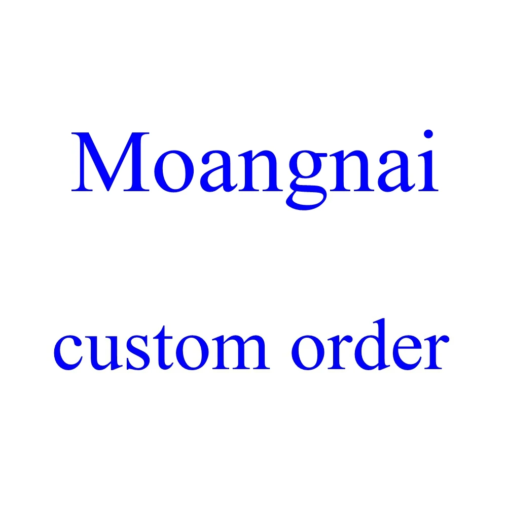 Moangnai Customized Order