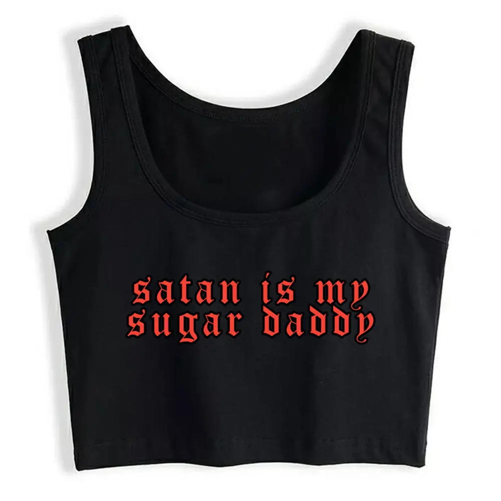 

Crop Top Sport Satan Is My Sugar Daddy Funny Inscriptions Custom Tops Women