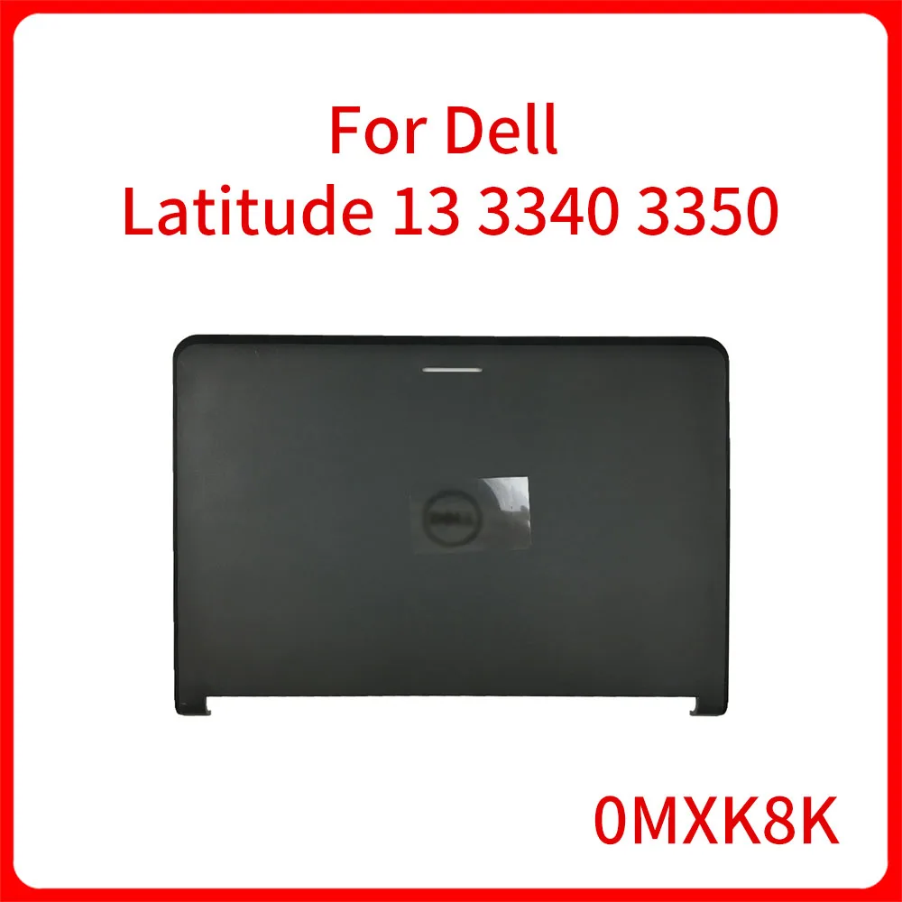 

Новинка, оригинальный верхний задний Чехол 0MXK8K MXK8K для ноутбука Dell Latitude 13 3340 3350, задняя крышка