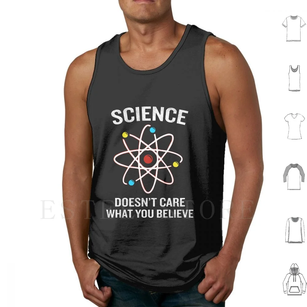 

Science Doesn'T Care What You Believe Funny Quote Tank Tops Vest Cotton Cool Awesome Trendy Trending Trend Hilarious Humor