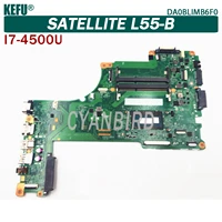 kefu da0blimb6f0 original mainboard for toshiba satellite l55 b with i7 4500u laptop motherboard