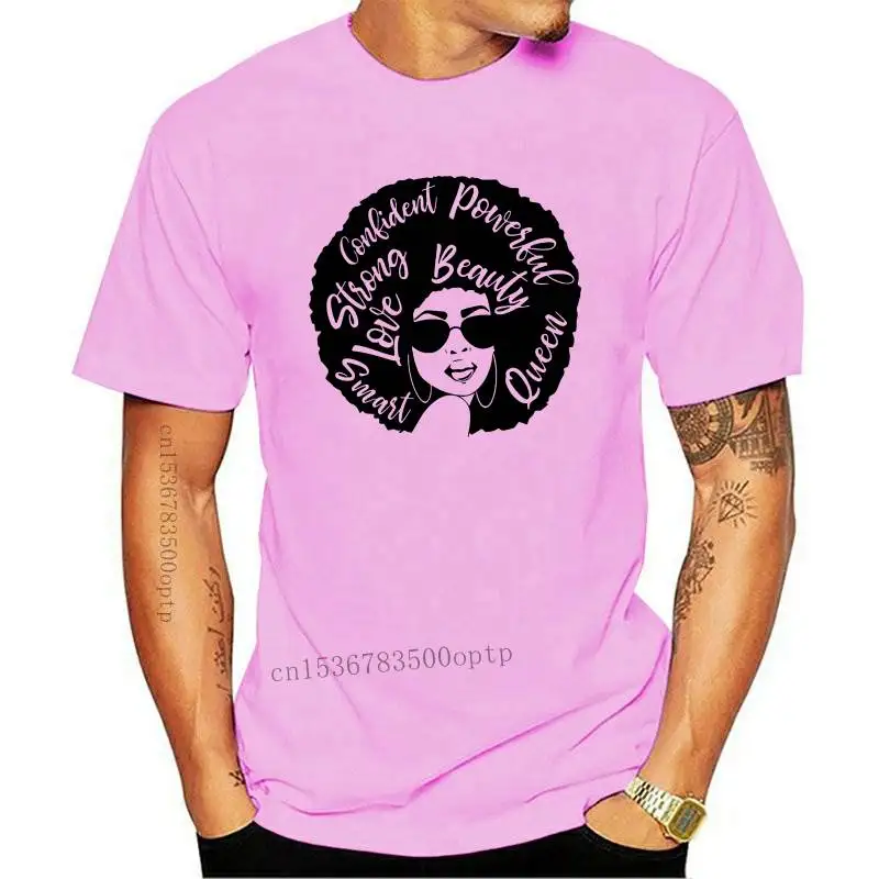 

New Confident Powerful Strong Beauty T-shirt Fashion Queen Afro Graphic Tee Shirt Top Casual Woman Empowerment African Tshirt