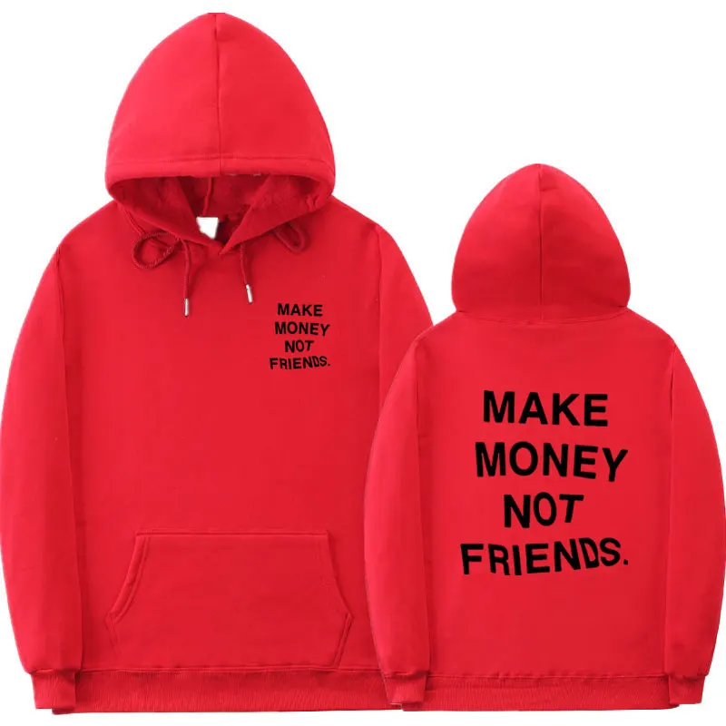 Толстовка с надписью MAKE MONEY NOT FRIENDS для мужчин и женщин уличная одежда флисовый