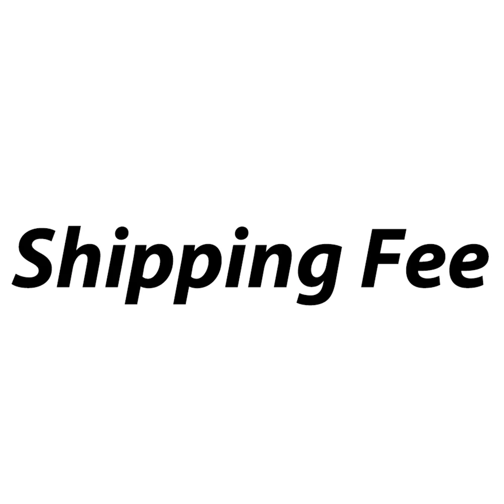 

Extra Fee/Shipping Fee