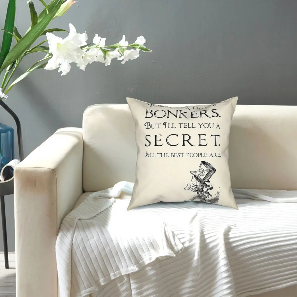 

Alice In Wonderland Quote-You're Entirely Bonkers-Mad Hatter Quote 0110 Throw Pillow Cover Decorative Pillow Cushion Covers