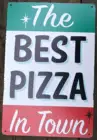 Новая Винтажная металлическая пицца, лучшая Пицца в городе, гараж, улица, дома, бара, отеля, кухни, настенное искусство, декоративные знаки, металлический налет 12X8
