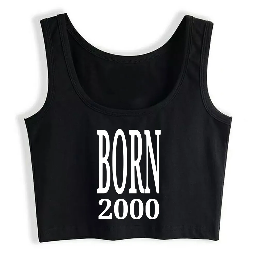

Crop Top Women Born 2000 Harajuku Tank Top Women Cotton Women Clothes