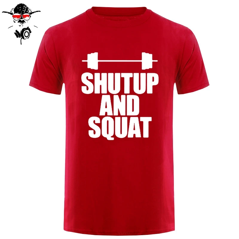 Заткнись и приседай для мужчин футболка хлопок Повседневная летняя одежда с