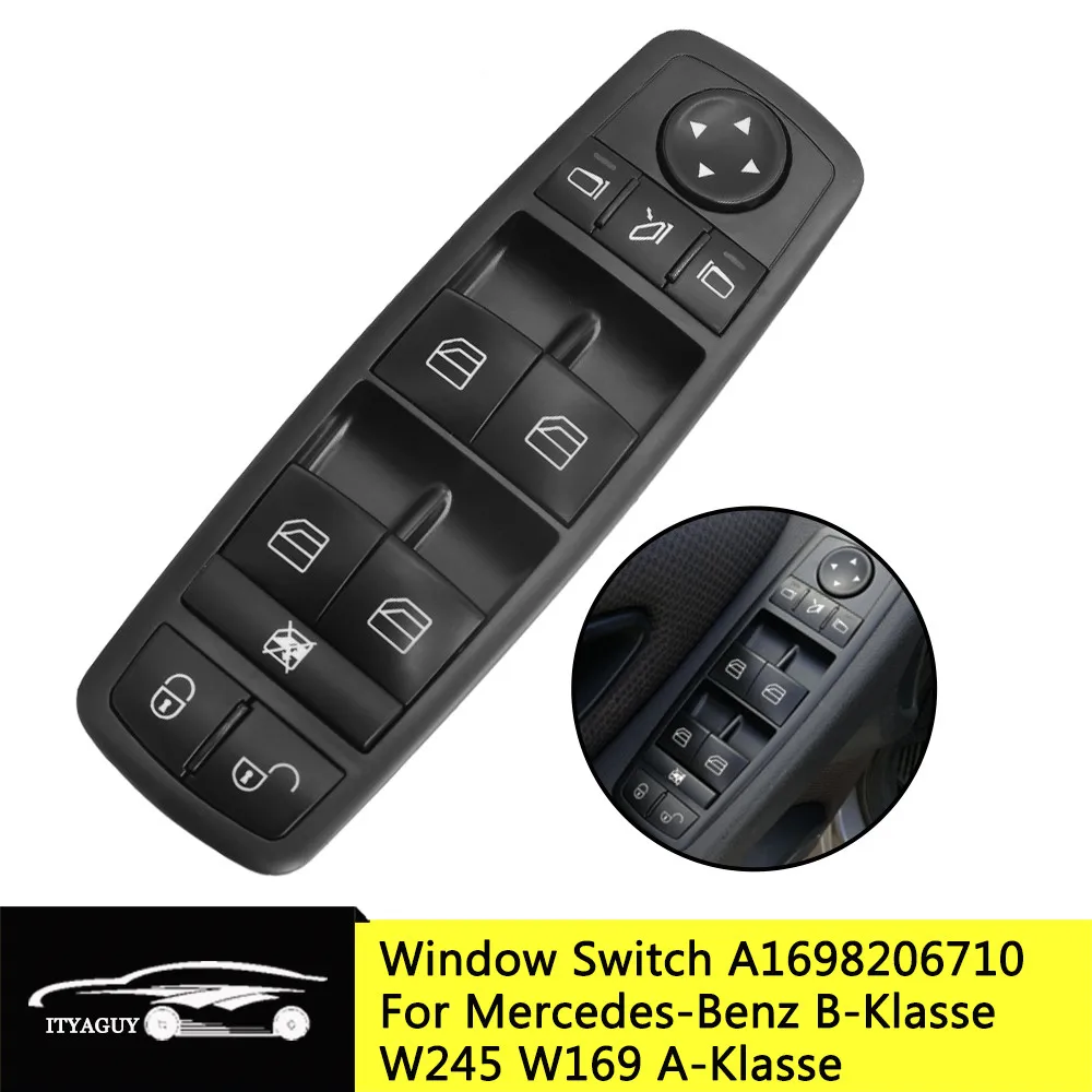 Электрический переключатель окон A1698206710 для Mercedes Benz B klассе W245 W169 A R350 GL350 GL450 169 820 67