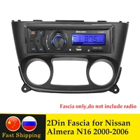 1 din car radio fascia for nissan almera n16 2000 2006 stereo fascias dash cd player bezel panel trim installation frame kit