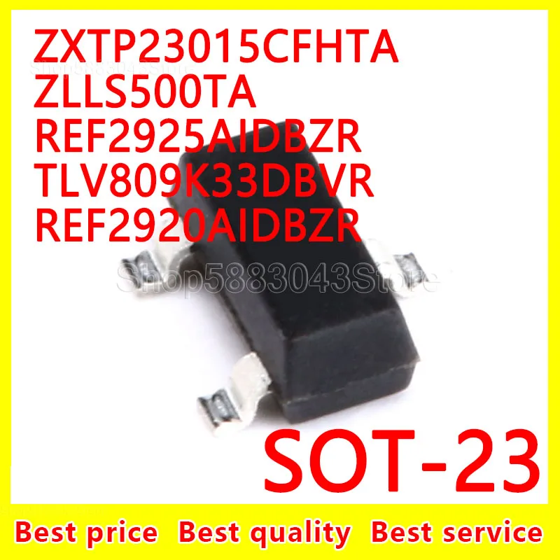 

(10 шт.) 100% Новый оригинальный ZXTP23015CFHTA ZLLS500TA REF2925AIDBZR TLV809K33DBVR REF2920AIDBZR SOT-23 SOT23