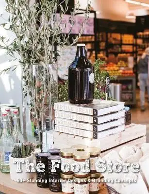 

The Food Store: 50 + Stunning Interior Designs & Branding Concepts