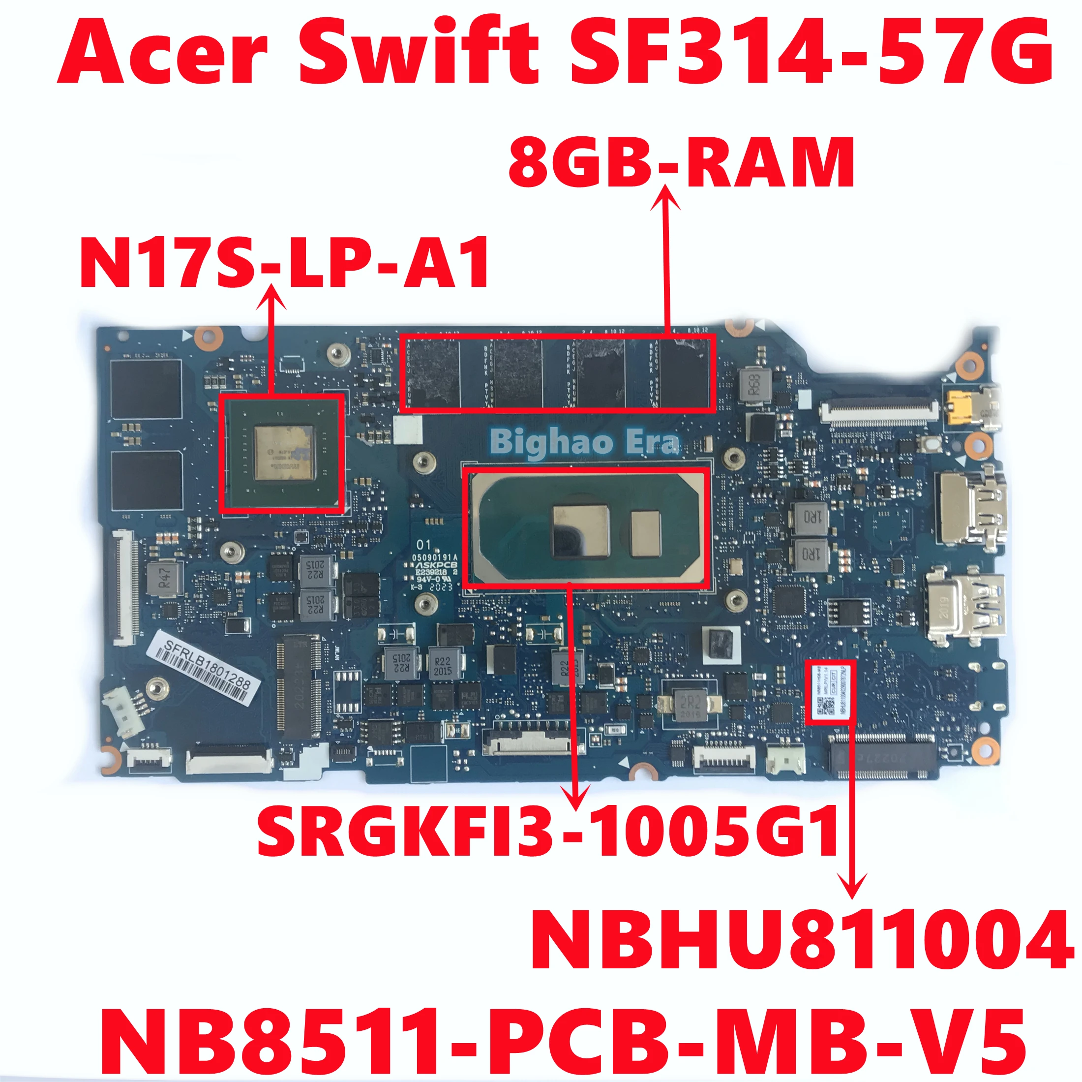

NBHU811004 For Acer Swift SF314-57 SF314-57G Laptop Motherboard NB8511-PCB-MB-V5 W/ I3-1005G1 N17S-LP-A1 8GB-RAM Fully Tested