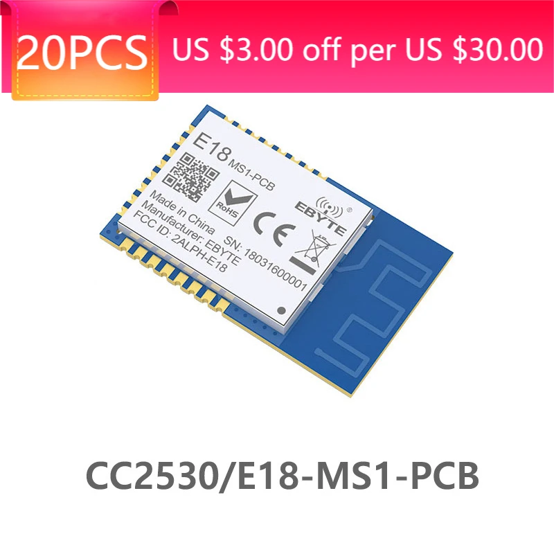 

20pcs CC2530 2.4GHz ZigBee Module SPI rf Wireless Module 4dBm E18-MS1-PCB PCB Antenna Wireless Data Transmitter Receiver Module