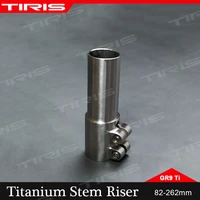 tiris titanium stem heighten riser fork steer tube extender 82mm 262mm