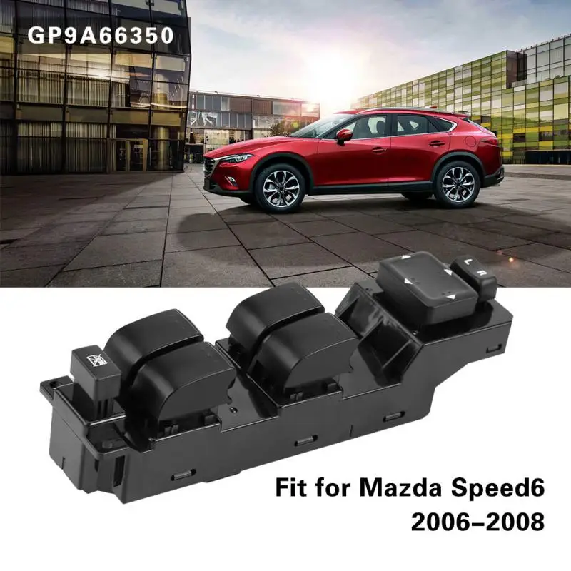 Автомобильный Электрический главный выключатель окна для Mazda Speed6 2006 2008 GP9A66350