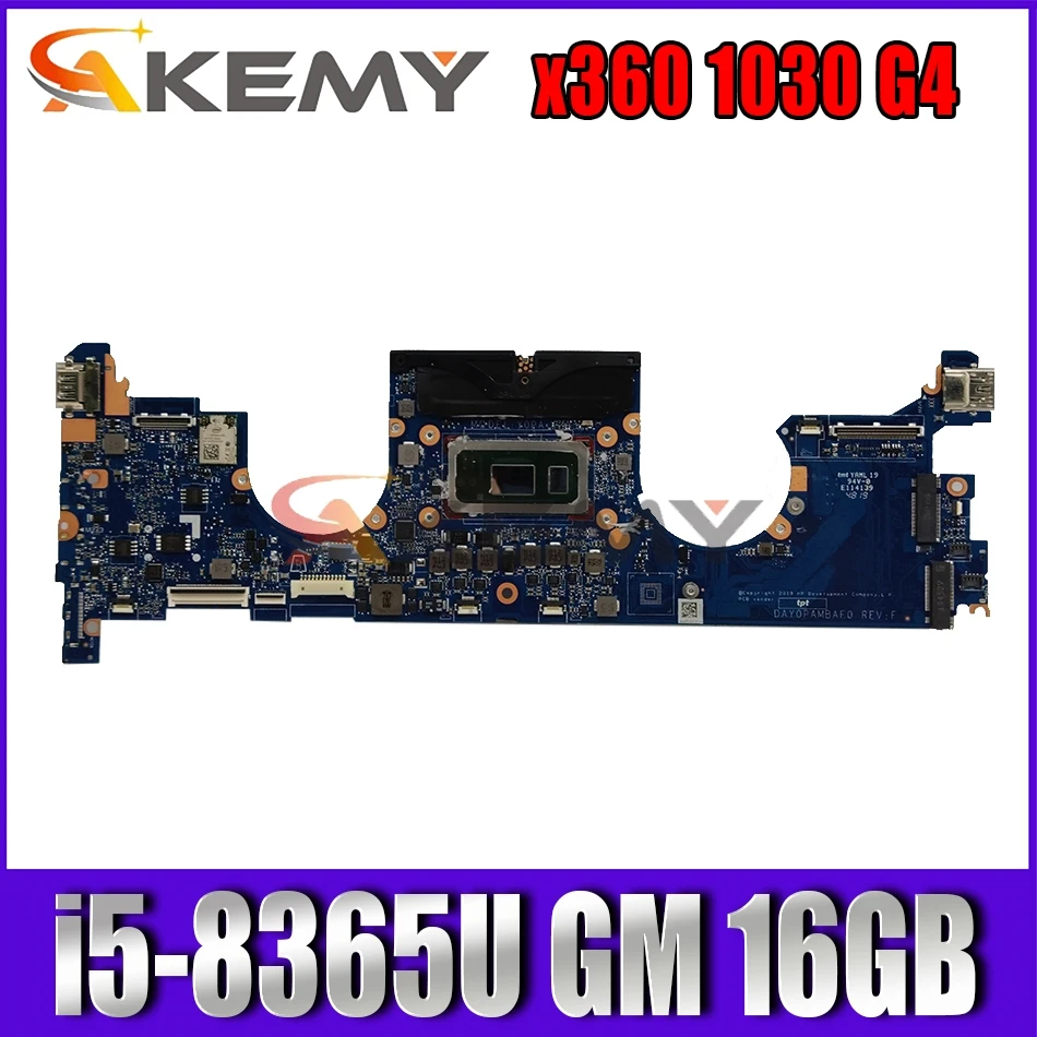 

Akemy L78696-601 с i5-8365U GM 16 Гб Оперативная память для HP x360 1030 G4 материнская плата для ноутбука DAY0PAMBAF0 1030 G4 для тестирования системной 100% ОК