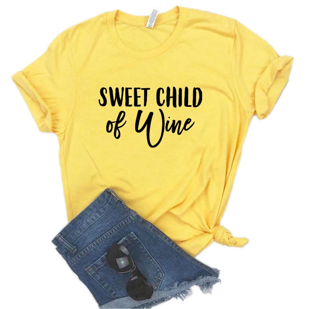 

Sweet Child Of Wine Print Women tshirt Cotton Casual Funny t shirt Gift Lady Yong Girl Top Tee P981