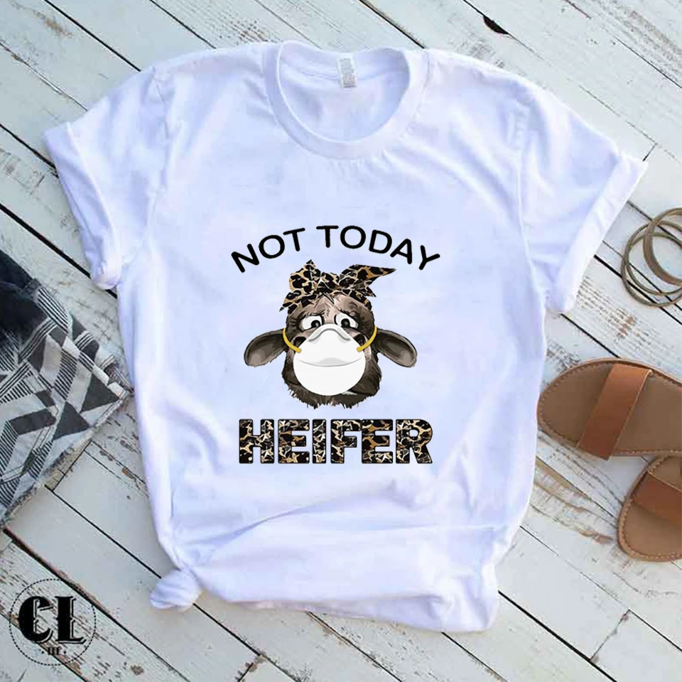 Летняя футболка с принтом Not Today Heifer Повседневная Свободная в стиле Харадзюку