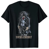 im your huckleberry cowboy quote and funny sayings t shirt men clothing