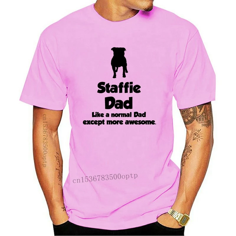 

Staffie Gift T-Shirt - STAFFIE DAD - Staffordshire Bull Terrier Father Day Harajuku Tops Fashion Classic Unique t-Shirt gift