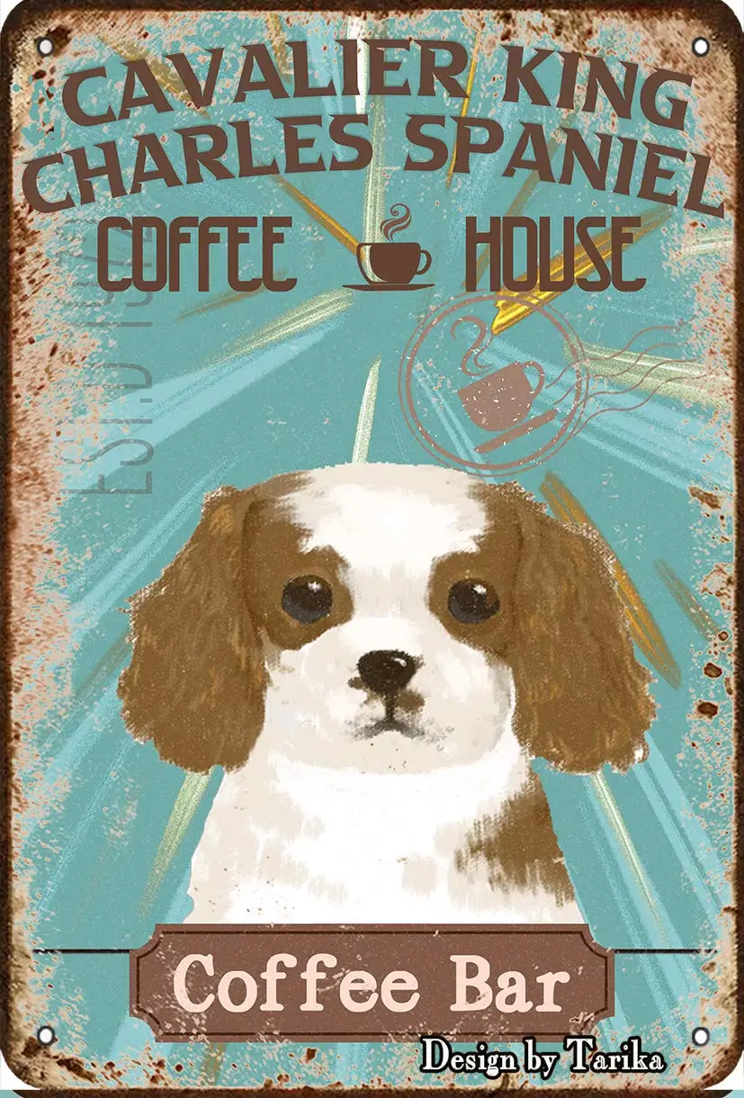 

Cavalier King Charles Spaniel Dog Pet Coffee Bar Dog Coffee House Vintage Plaque Poster Tin Sign Wall Decor Hanging Metal