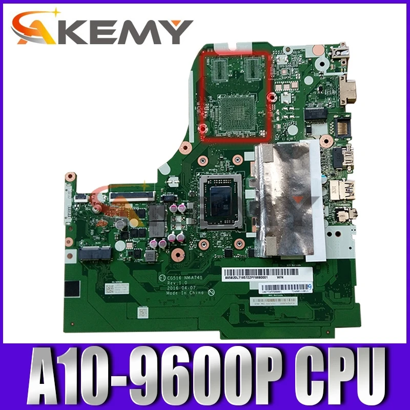 

Akemy 5B20L71657 CG516 NMA741 NM-A741 основная плата для Lenovo 310-15 310-15ABR Материнская плата ноутбука A10-9600P CPU полностью протестирована