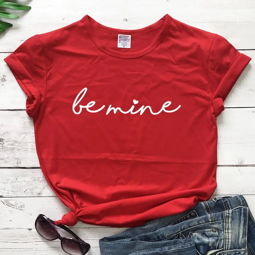 

Be mine heart graphic women fashion cotton casual hipster Valentine's Day aesthetic camisetas holiday gift t shirt quote tee top