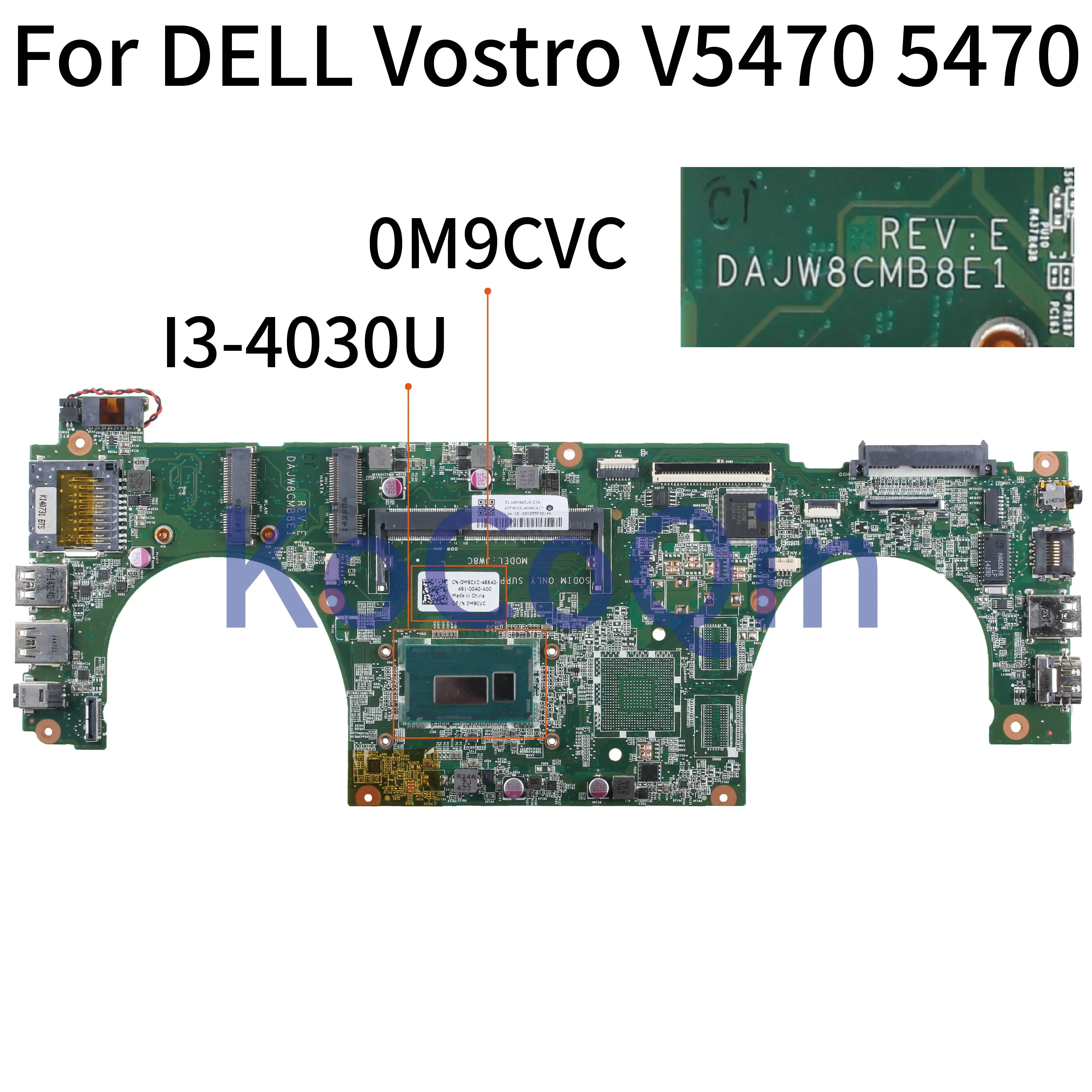 Материнская плата KoCoQin для ноутбука DELL Vostro 5470 V5470 Core SR1EN I3-4030U, материнская плата CN-0M9CVC 0M9CVC DAJW8CMB8E1 Материнская плата KoCoQin для ноутбука DELL Vostro 5470 V5470 Core SR1EN I3-4030U, материнская плата CN-0M9CVC 0M9CVC DAJW8CMB8E1