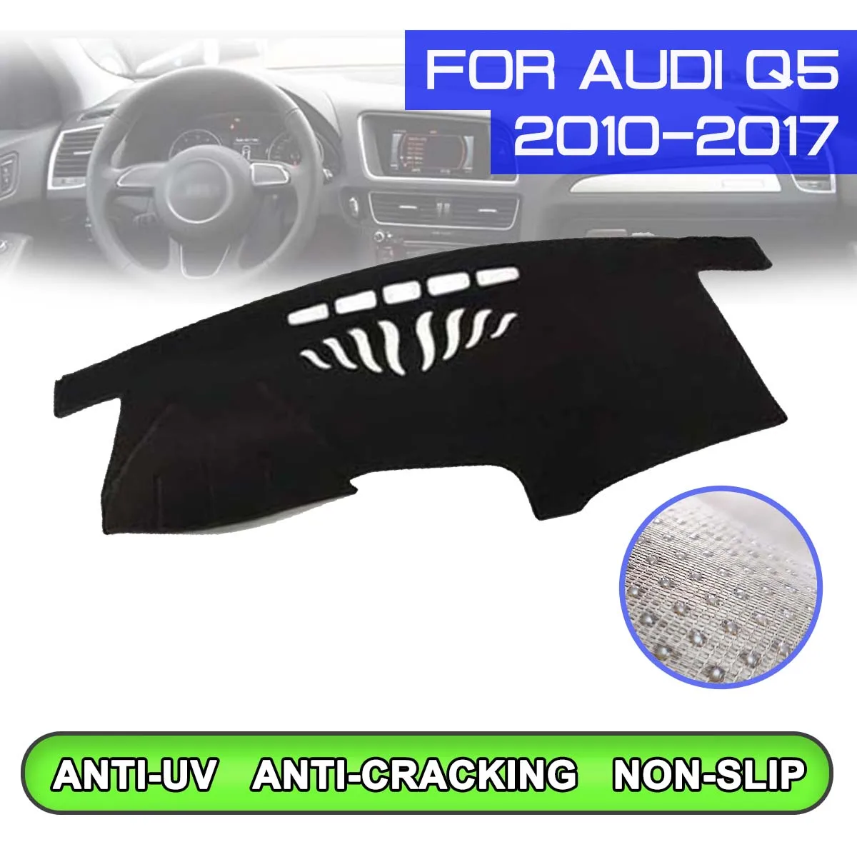 

Car Dashboard Mat Anti-dirty Non-slip Dash Cover Mat UV Protection Shade Sticker for Audi Q5 2010 2011 2012 2013 2014 2015-2017