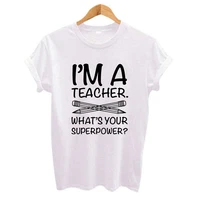 summer fashion im a teacher print women tshirts casual funny t shirt for lady yong girl tees female clothing tops