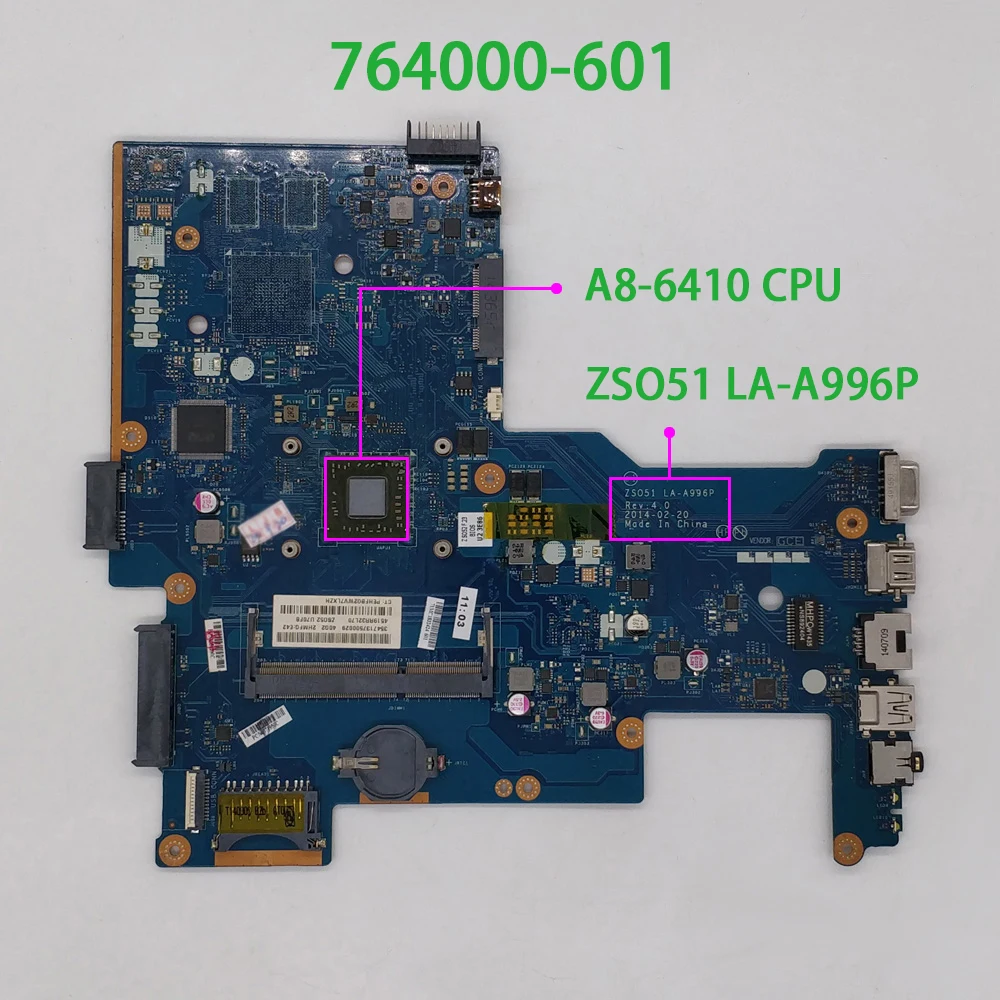 Материнская плата 764000-601 764000-501 764000-001 UMA w A8-6410 CPU ZSO51 LA-A996P для HP 255 G3 ноутбуков ПК