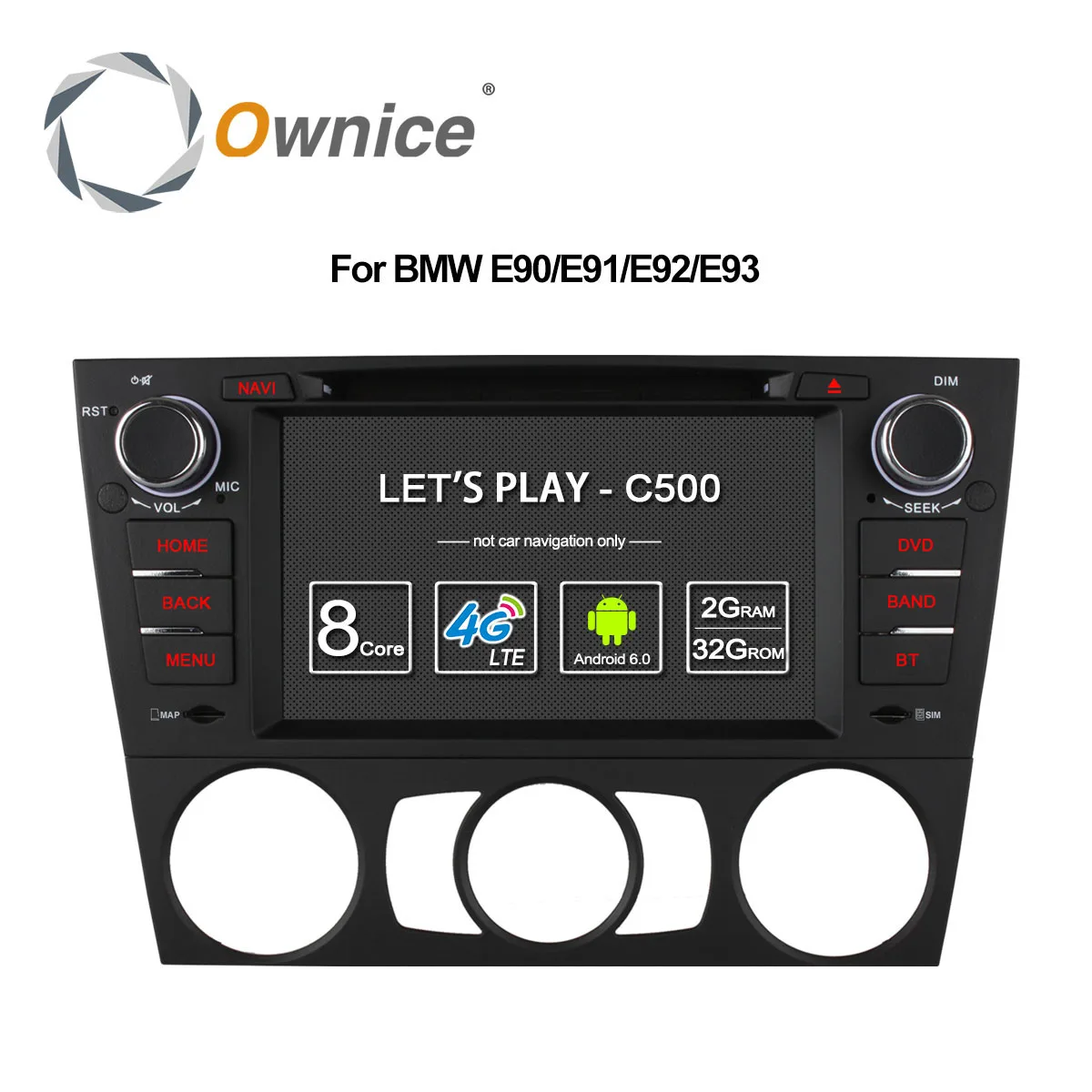 Ownice C500 4G SIM LTE Android 6 0 Восьмиядерный автомобильный DVD плеер для BMW 3 серии E90 E91 E92 E93 GPS