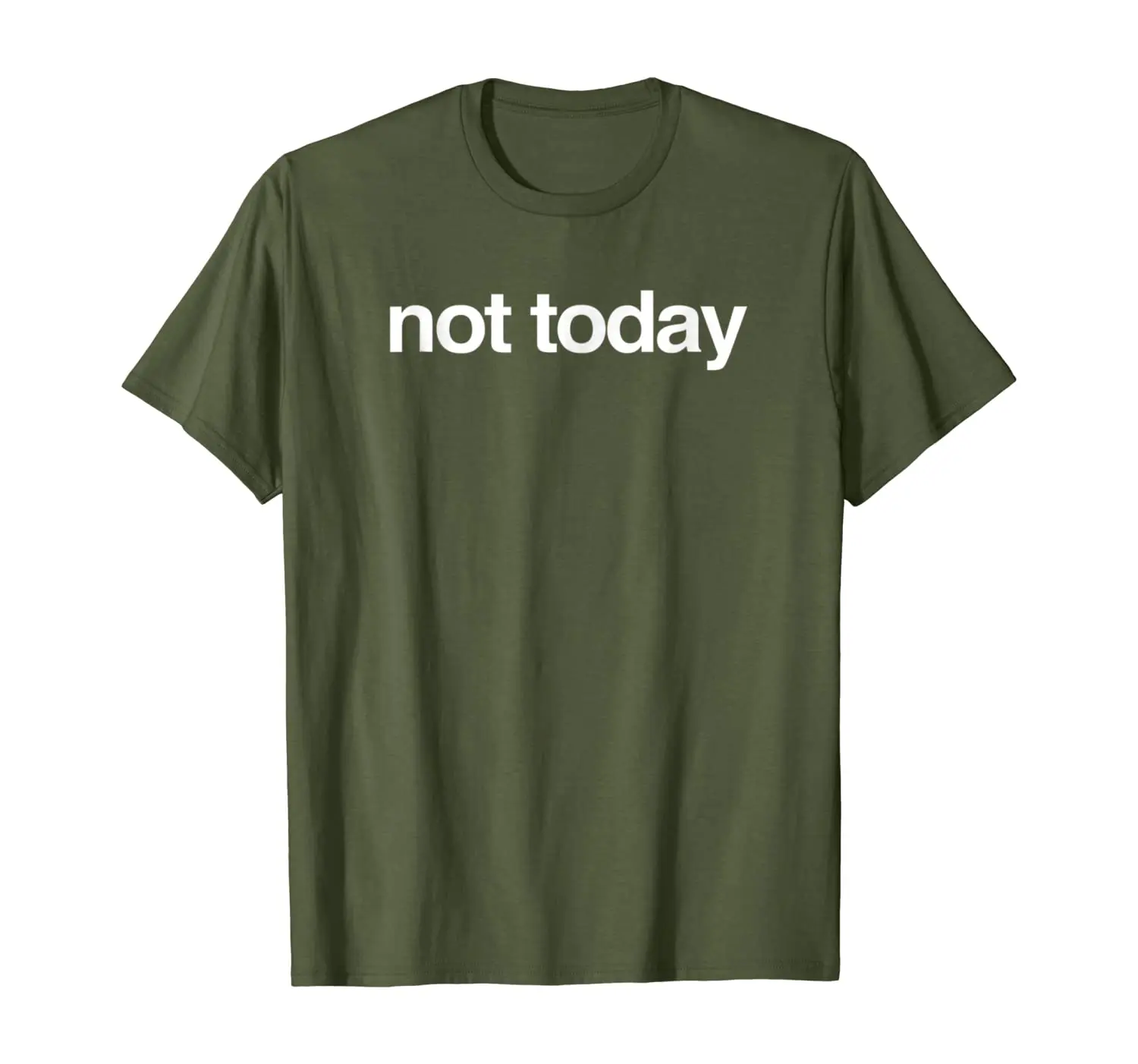 

not today T-Shirt | Summer Sun Fun