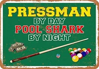 12 x 16 metal sign pressman by day pool shark by night vintage decorative tin sign