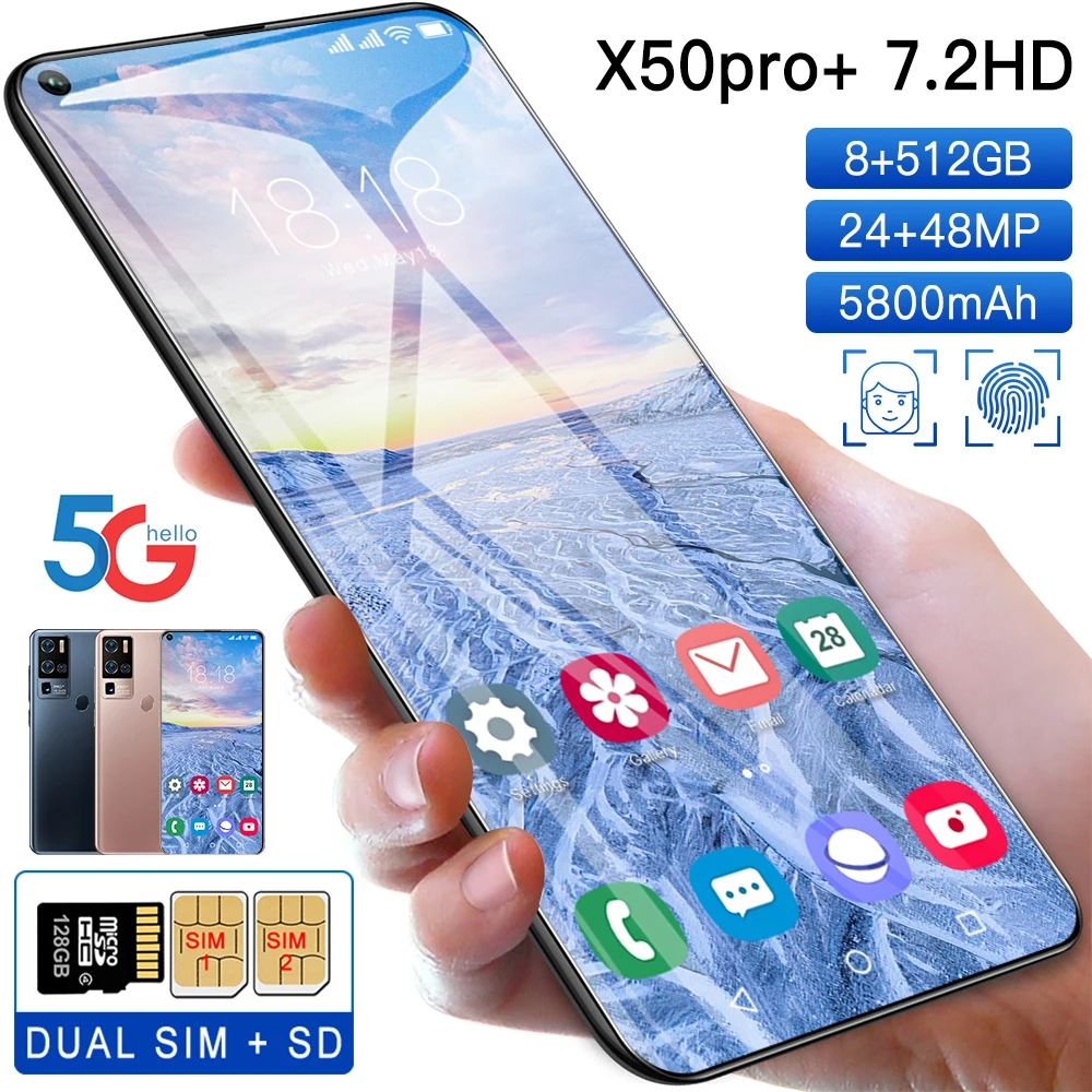 

Global version Smartphone X50Pro+ MTK6889 processor 7.2 inch HD+1440*3040 5G RAM 8G+512G, 24MP+48MP battery 5800mah Android10