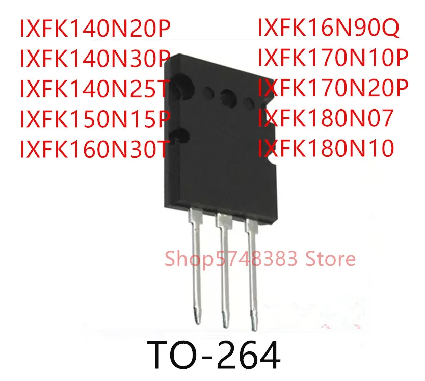 5 шт. IXFK140N20P IXFK140N30P IXFK140N25T IXFK150N15P IXFK160N30T IXFK16N90Q IXFK170N10P IXFK170N20P IXFK180N07 IXFK180N10 TO