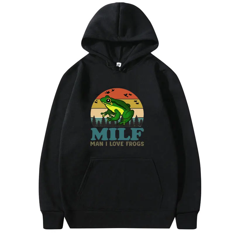 MILF Man I Love Frogs Funny Saying Frog Amphibian Lovers Vintage Funny Hoodie Men Women Casual Loose Hoodies New Mens Streetwear